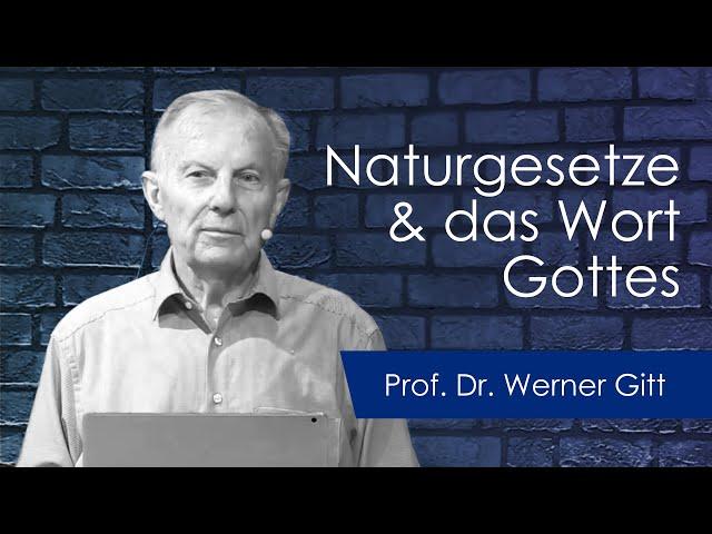 Naturgesetze und das Wort Gottes - Ein lohnender Vergleich! | Vortrag von Werner Gitt