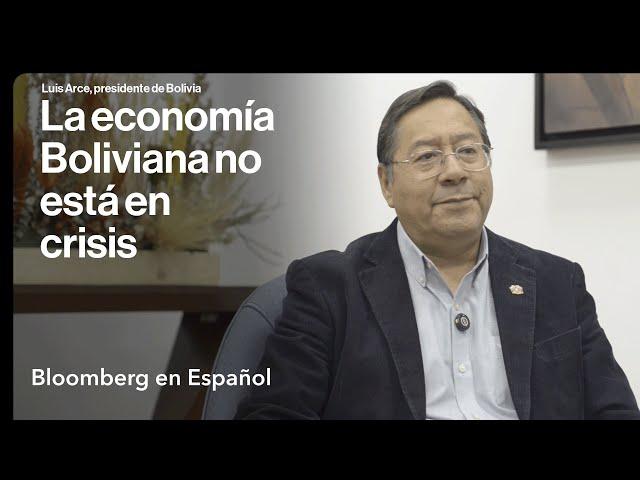 Presidente Luis Arce: La economía boliviana no está en crisis