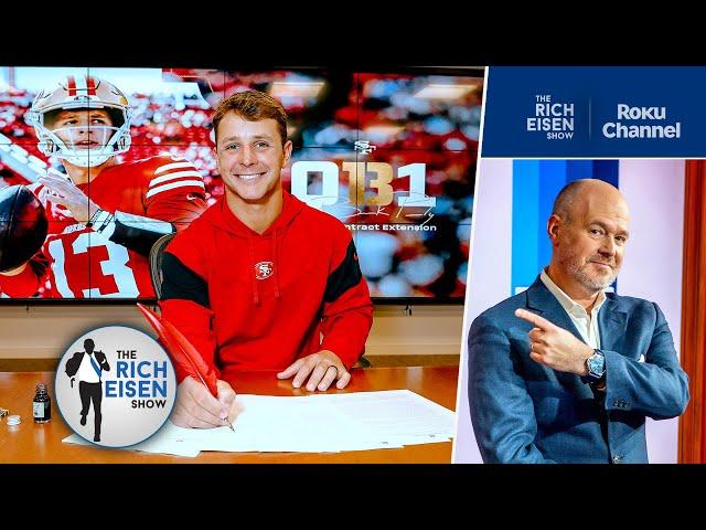 “The Kid Deserved It” – Rich Eisen Weighs In on Brock Purdy Signing His $265M 49ers Extension