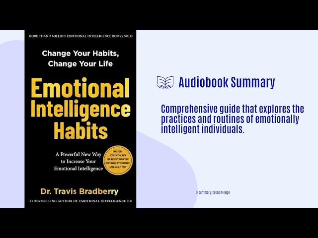 Emotional Intelligence Habits: A Powerful New Way to Increase Your EI (Audiobook Summary)