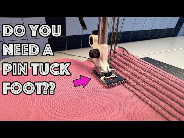 Do You Need A Pintuck Foot? Tutorial And Reveiw!