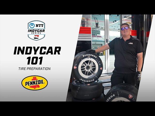 How do teams prep tires for a race weekend? | INDYCAR 101 presented by Pennzoil