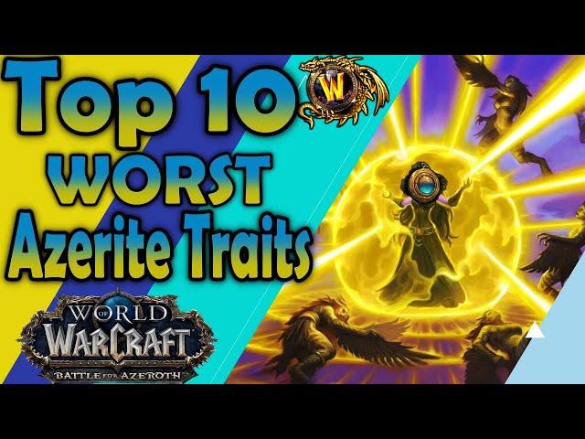 Top 10 Worst Azerite Traits