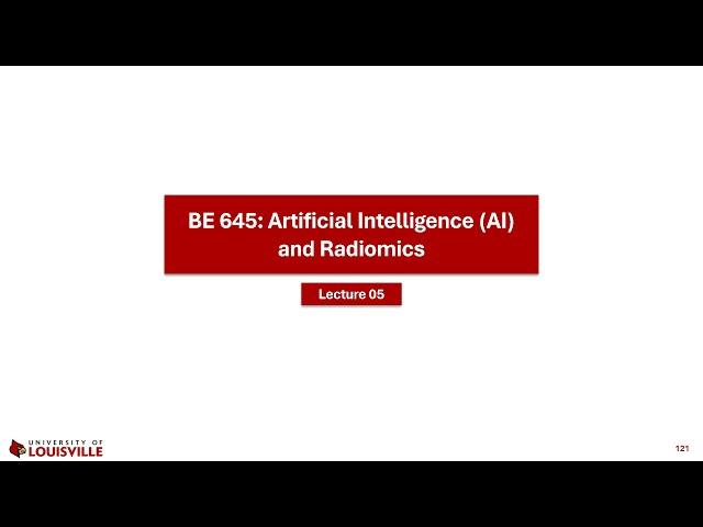 BE 645: Artificial Intelligence (AI) and Radiomics - Lecture 05 - GLSZM