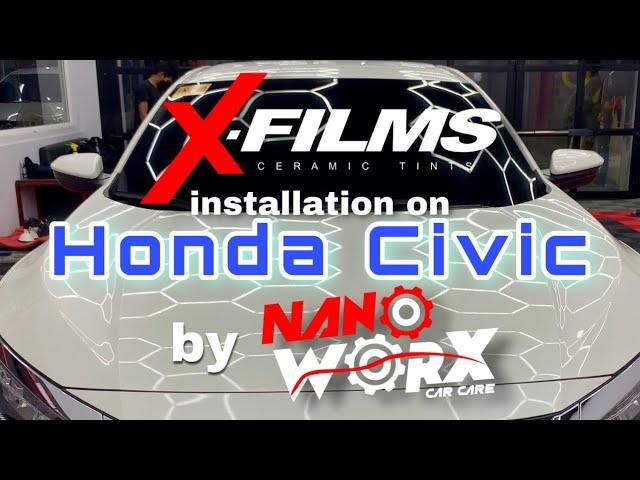 X-Films Ceramic Tint Installation on Honda Civic by Nanoworx Car Care Tarlac