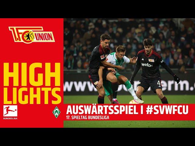 "Schöne Momentaufnahme!“ I Highlights I SV Werder Bremen - 1. FC Union Berlin 1:2 | Bundesliga