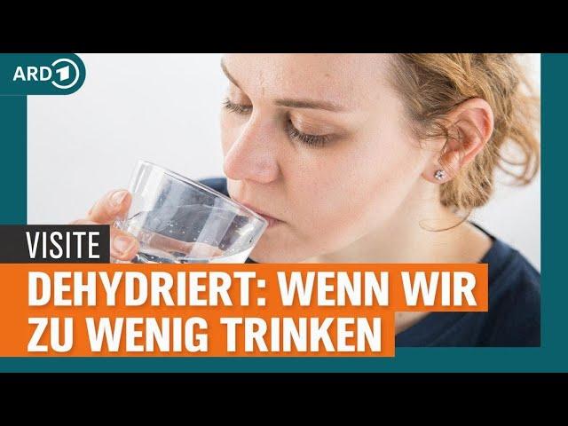 Dehydration: Das passiert, wenn du zu wenig Wasser trinkst | Visite | NDR