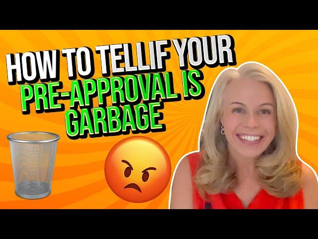 True Story Thursday: How To Tell If Your Mortgage Pre-Approval From Your Mortgage Lender Is Garbage