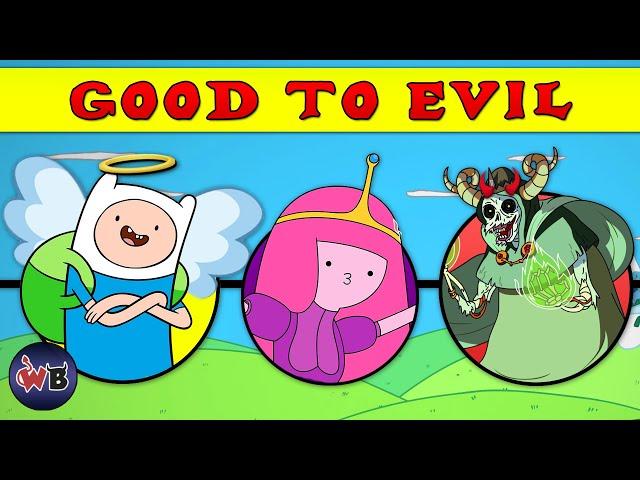 Adventure Time Characters: Good to Evil