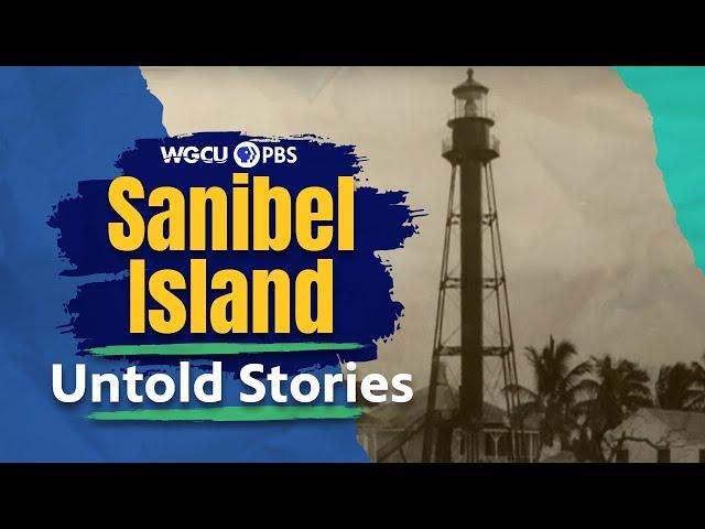 Sanibel Island, Florida: Part One | Untold Stories