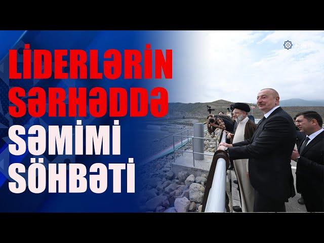 Prezident İlham Əliyev və Prezident Seyid İbrahim Rəisinin Azərbaycan-İran dövlət sərhədində görüşü