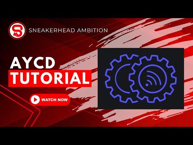 AYCD TUTORIAL:  Sneaker Botting's Most Useful Tool || Sneakerhead Ambition