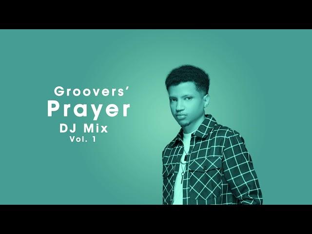 Groovers' Prayer | DJ Mix Vol. 1 by Lavita Dj