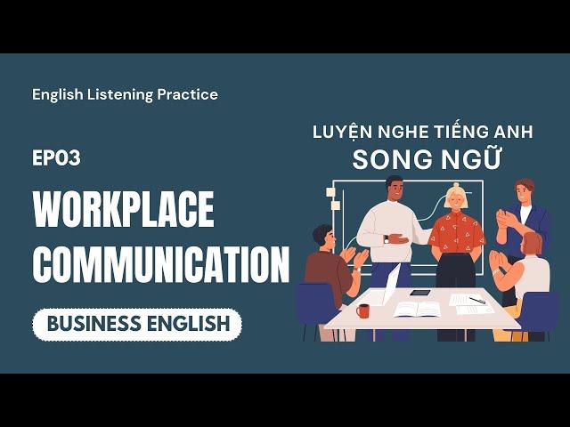 English Listening Practice - Business English EP03 - Workplace Communication