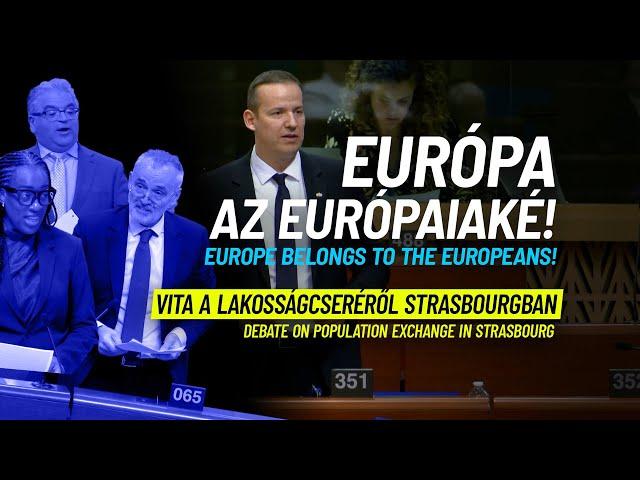 Europe belongs to the Europeans!" - Debate on population exchange in Strasbourg