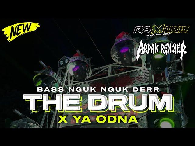 DJ YA ODNA X THE DRUM VIRAL TIK TOK‼️BASS NGUK NGUK HOREG || R8 MUSIC