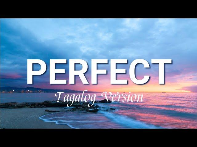 Perfect (Lyrics) | Tagalog Version by Emmanuel Lipio