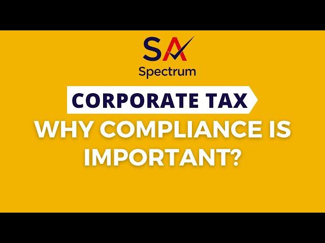 Corporate Tax | Why Compliance is Important? | Spectrum Auditing