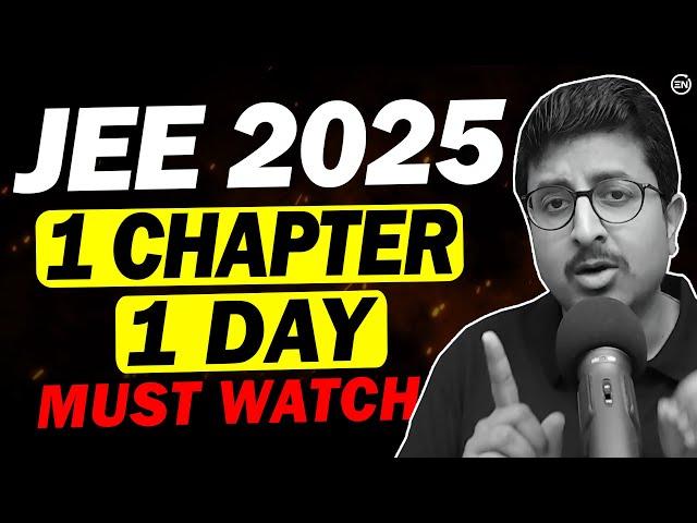 1 CHAPTER in 1 DAY JEE 2025 | Syllabus in 30 DAYS | Eduniti | Mohit Sir