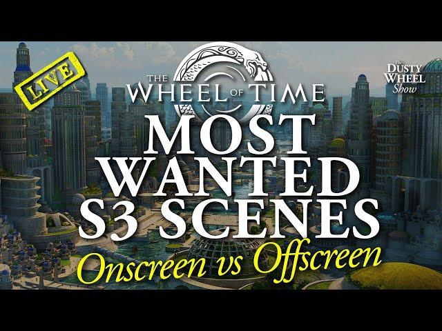 Most Wanted THE WHEEL OF TIME SEASON 3 Scenes! LIVE!