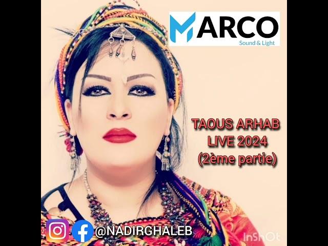 TAOUS ARHAB LIVE 2024 (2ème partie) by marco sound