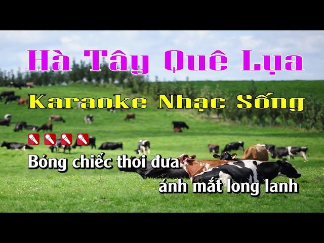 Hà Tây Quê Lụa Karaoke Nhạc Sống Bốc Lửa