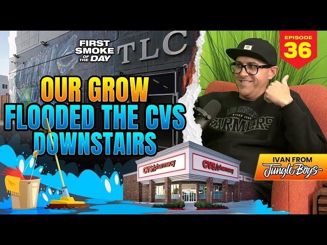OUR GROW FLOODED THE CVS DOWNSTAIRS