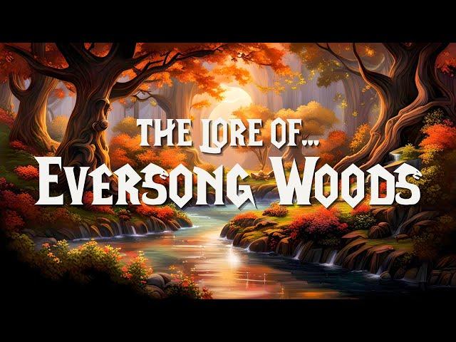 The Lore of Eversong Woods  |  The Chronicles of Azeroth