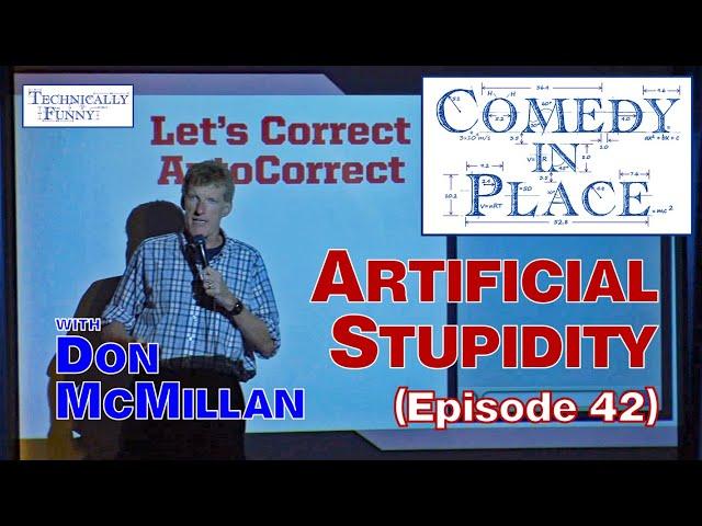 Artificial Stupidity - "Comedy in Place" (E42)