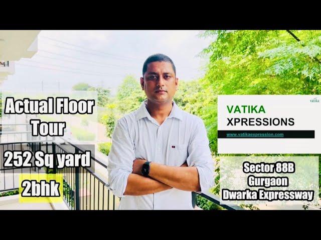 Actual Floor Tour - Vatika Xpressions Floors sector 88B Gurgaon Dwarka Expressway | 252 Sq yard 2Bhk