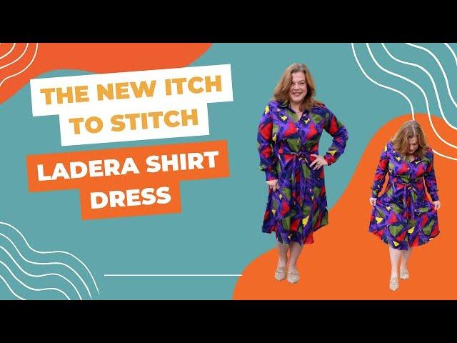 The New Itch to Stitch Ladera Shirt Dress