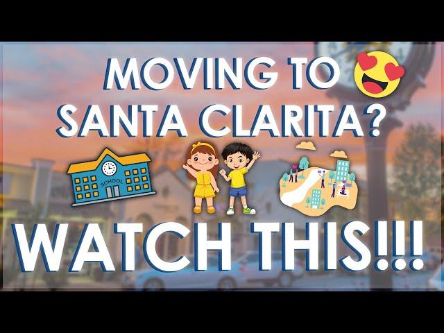 Moving To Santa Clarita With Kids What You Need To know