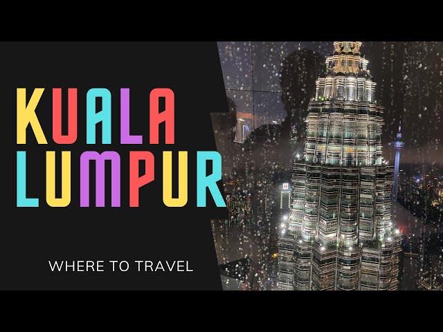 MUST VISIT DESTINATIONS IN KUALA LUMPUR MALAYSIA||Malaysia tourism|Where to travel after Pandemic