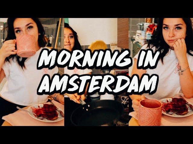 LIVING IN AMSTERDAM: Morning Routine