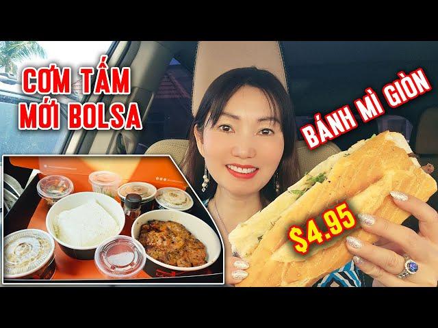 Review Quán Cơm Tấm Mới Mở Ngay Khu Người Việt Đông Nhất Nam Cali - Bánh Mì Thịt Nướng Rẻ Nhất Bolsa