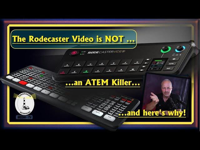 The Rodecaster Video is NOT an ATEM Killer!