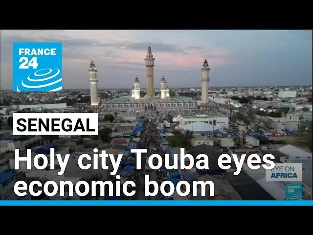 Touba, Senegal's holy city with big economic clout • FRANCE 24 English