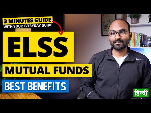 4 Good Reasons to invest in ELSS Mutual Funds | ELSS Mutual Funds for Tax Savings and Investments