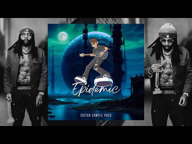 (10+) FREE Money Man Guitar Loop Kit - "EPIDEMIC" (Gunna, Lil Baby, Polo G, NoCap, Lil Poppa)