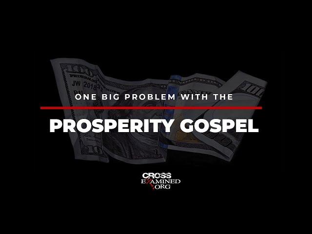 One big problem with the prosperity gospel