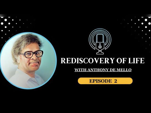 Rediscovery of Life - Anthony De Mello