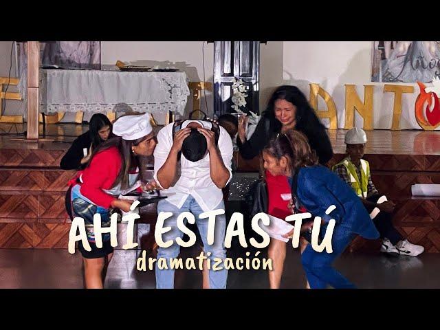 Ahí estas tú  - Dramatización Jóvenes CJIPANAMA