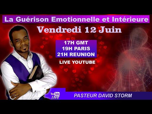 David Storm   La Guérison Émotionnelle et Intérieure Vendredi 12 Juin