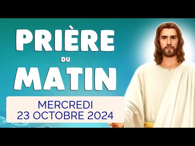  PRIERE du MATIN Mercredi 23 Octobre 2024 avec Évangile du Jour et Psaume