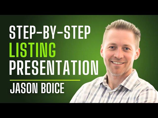 Listing Presentations! Exactly What to Say with Jason Boice