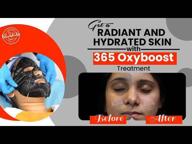 Defeat the pollution & get Glowing and Hydrated skin with 365 Oxyboost Treatment