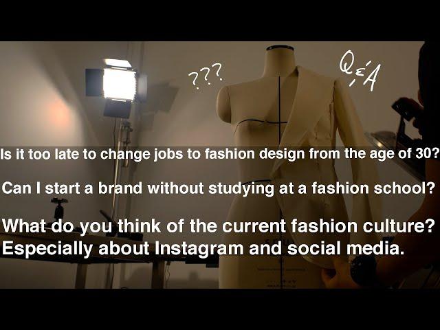 Can I start a brand without studying at a fashion school? Too late to change job to fashion from 30?