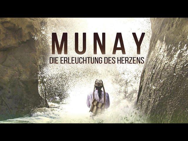 MUNAY - Die Erleuchtung des Herzens