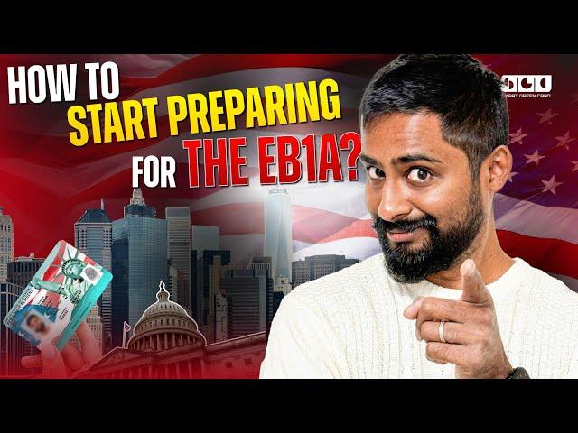 How do you start preparing for the EB1A? || Smart Green Card