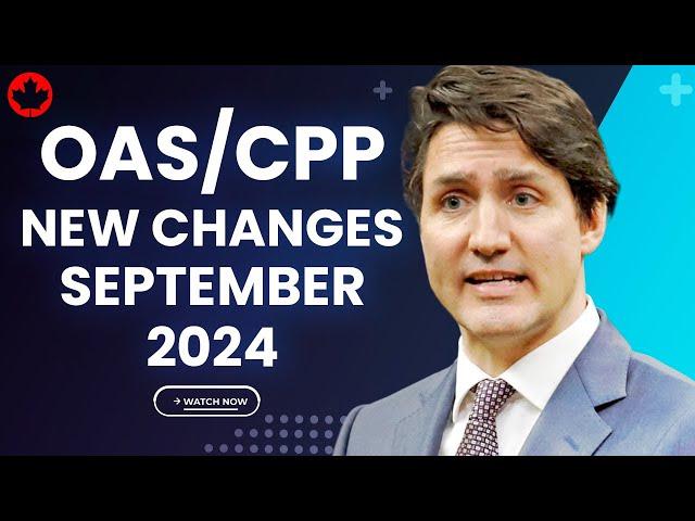 The Canadian government changed CPP and OAS for all pensioners.